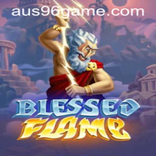 Introducing BlessedFlame: A Thrilling New Gaming Experience with AUS96