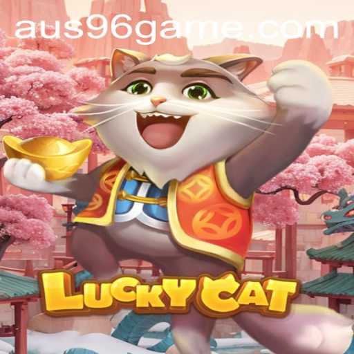 Unveiling the Enchanting World of LuckyCat: An In-Depth Guide with AUS96